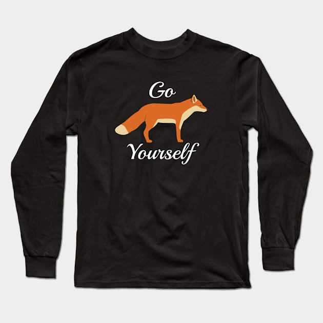 Go Fox Yourself Long Sleeve T-Shirt by VectorPlanet